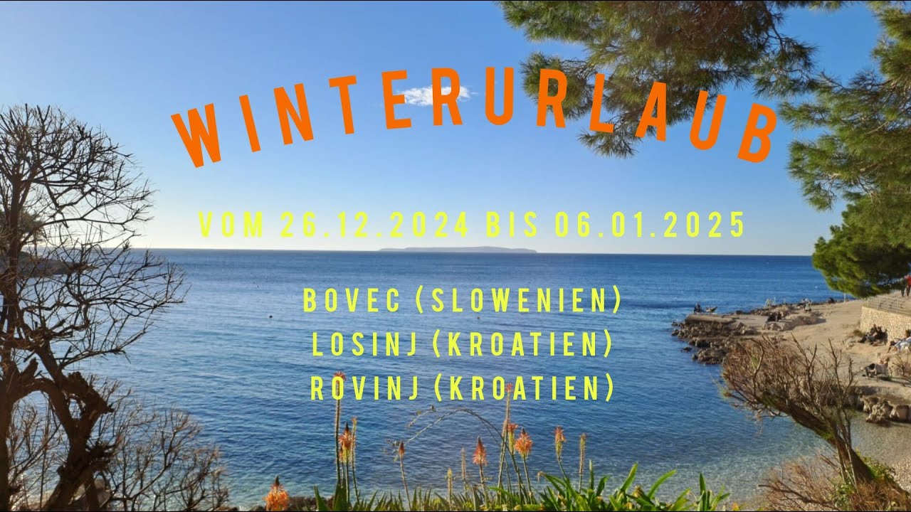 Urlaubsvideo Winter 2024/2025 Losinj