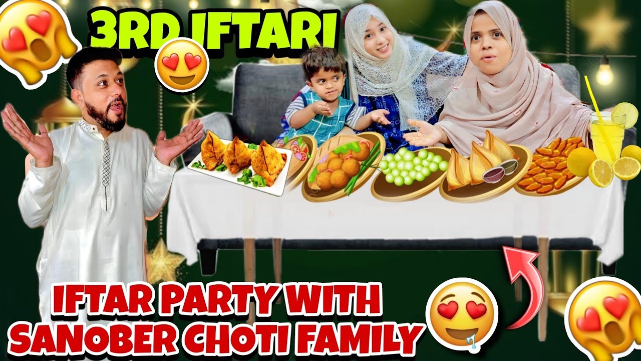 Sanober Choti Ki Family 😍 K Sath Iftar Party🥳 | Ramadan Ki 3rd Iftari 😋🤤 Ft.@Sanobar Choti Vlogs​