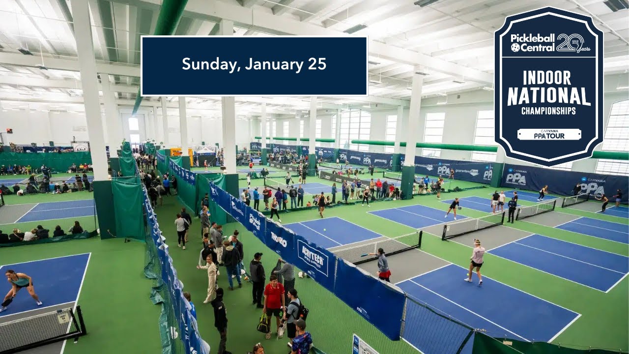 Court 11 - Indoor National Championships (Sunday, PPA Tour)