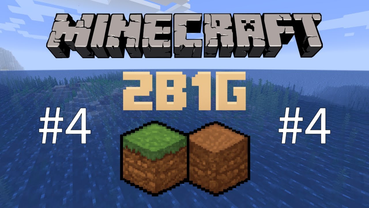 Let's Play Minecraft Together / 2B1G / Part 4: Erste kleine 