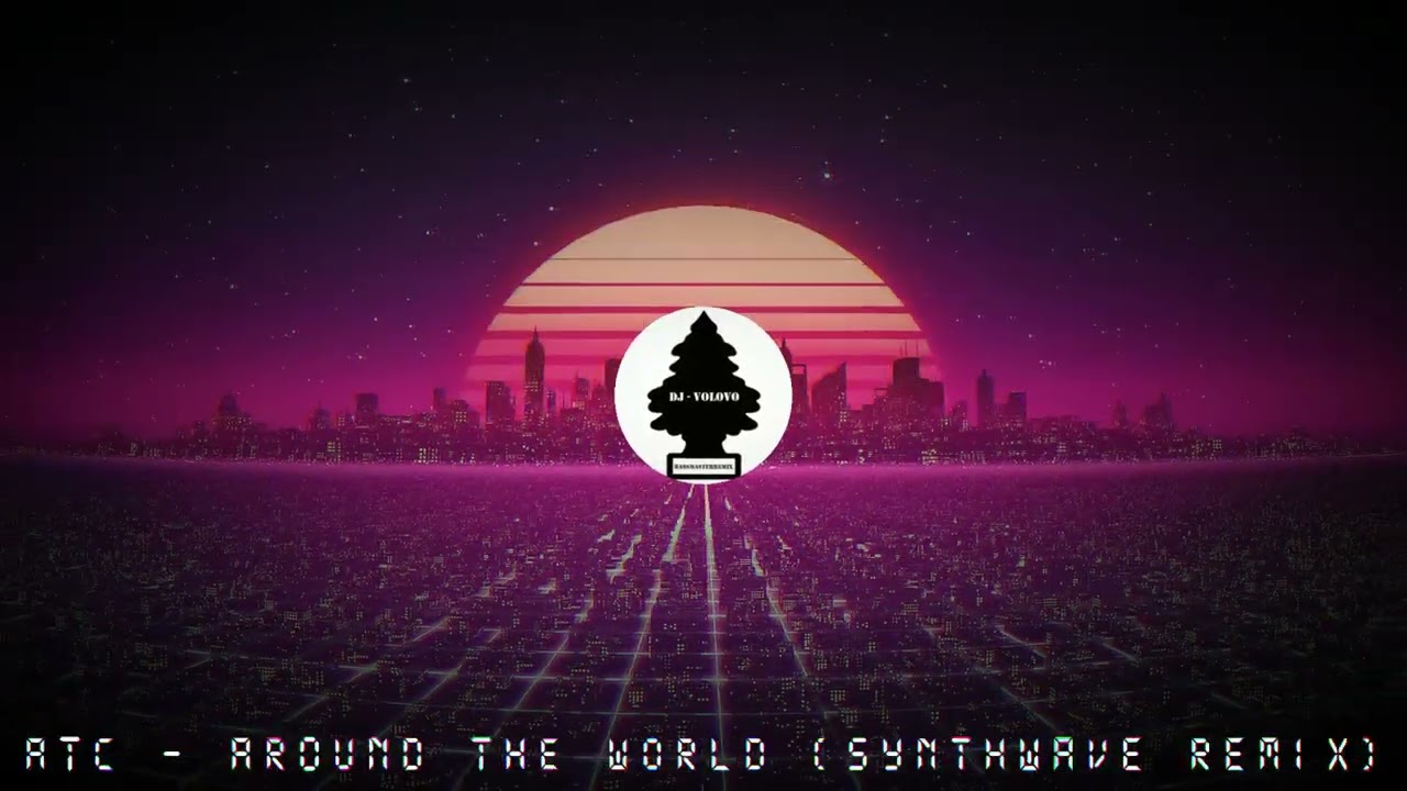 ATC - Around The World (SynthWave Remix)