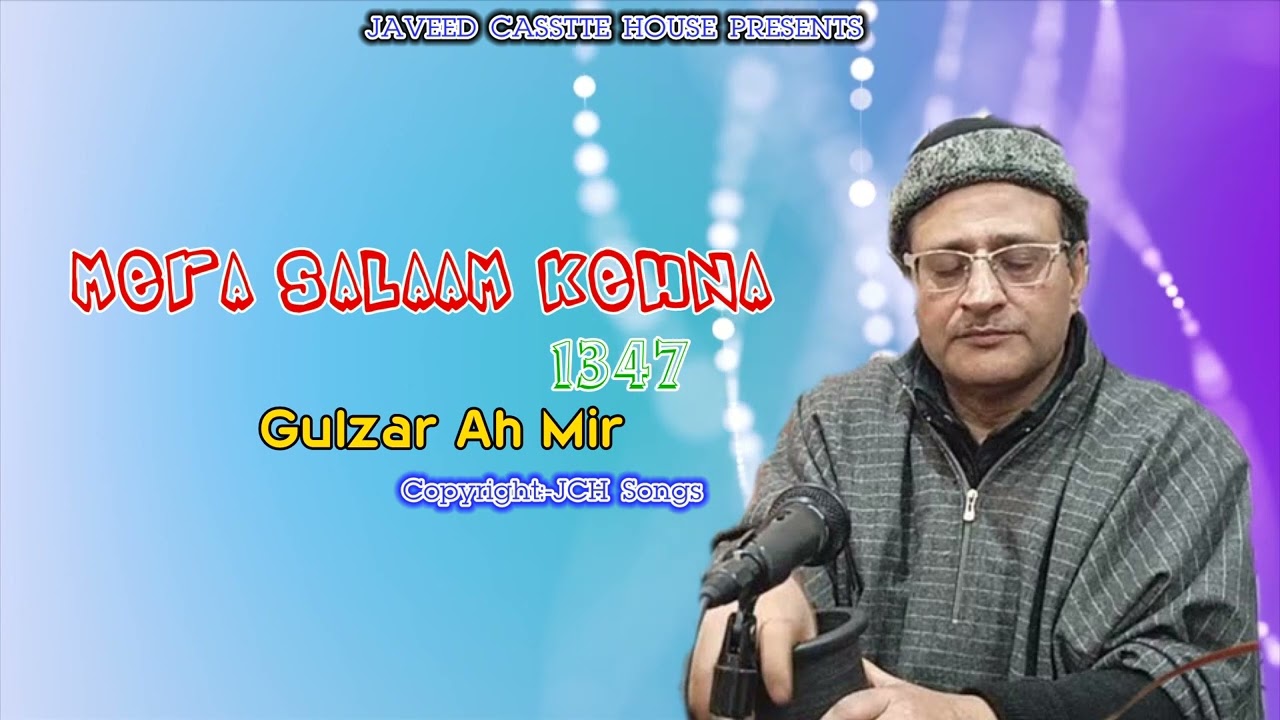 Mera Salaam Kehna  | Gulzar Mir