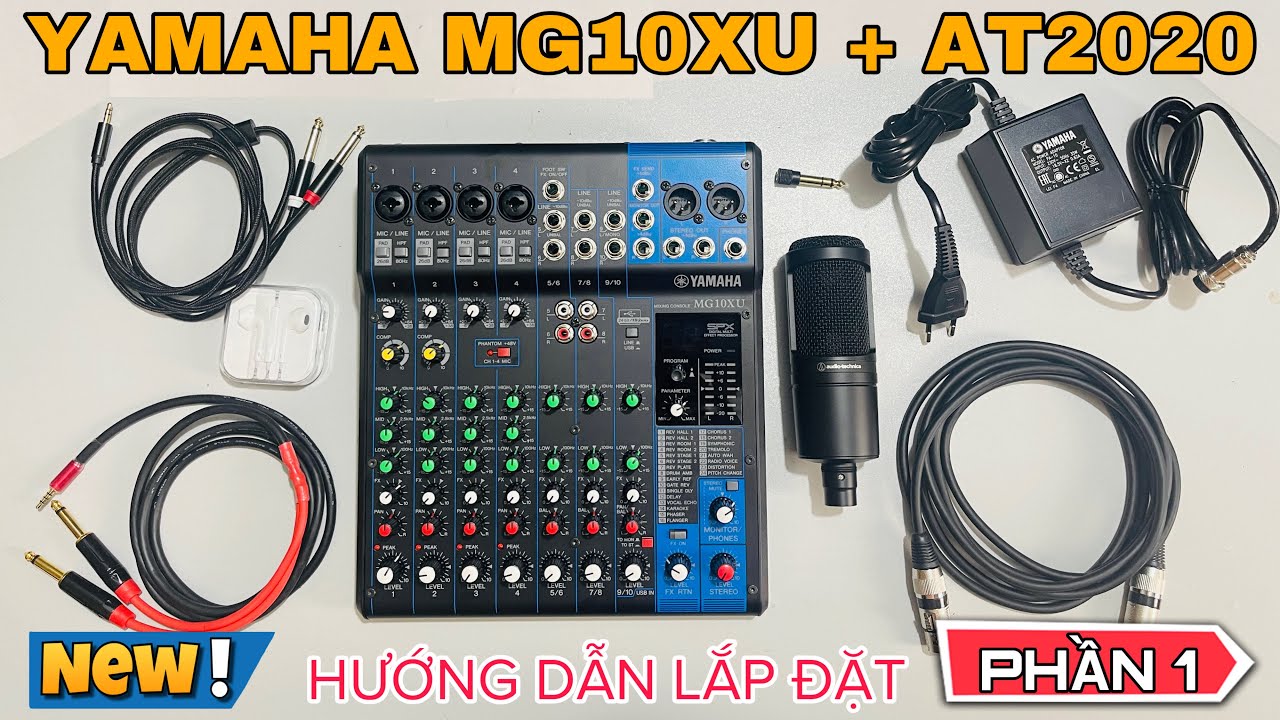 Hướng Dẫn Lắp Mixer Yamaha MG10XU + Micro AT2020 Thu Âm Livestream Vào Điện Thoại Chi Tiết Từ A-Z