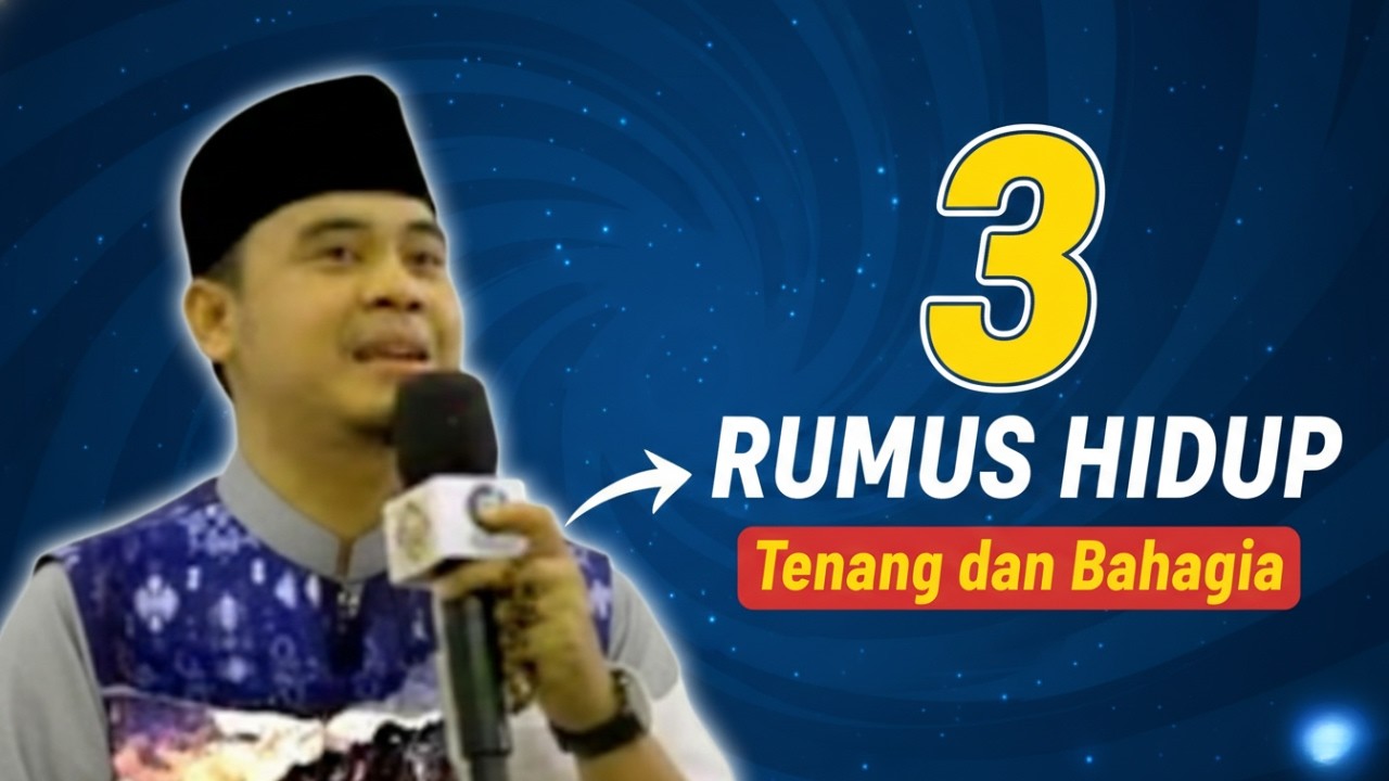 3 Rumus Agar Hidup Tenang dan Bahagia - Ceramah Ustadz Hilman Fauzi