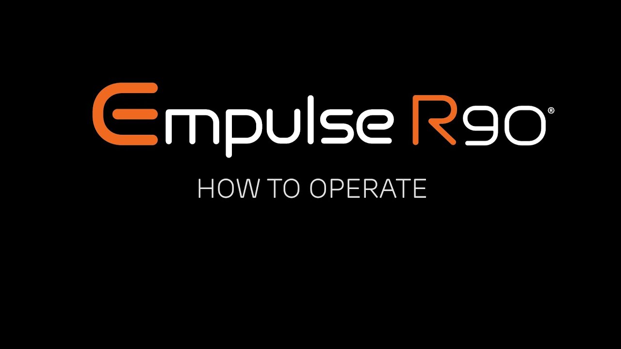 Empulse® R90: How to Operate