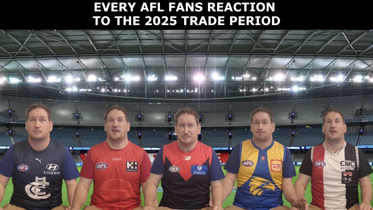 Every AFL Fans Reaction to the 2025 Trade Period