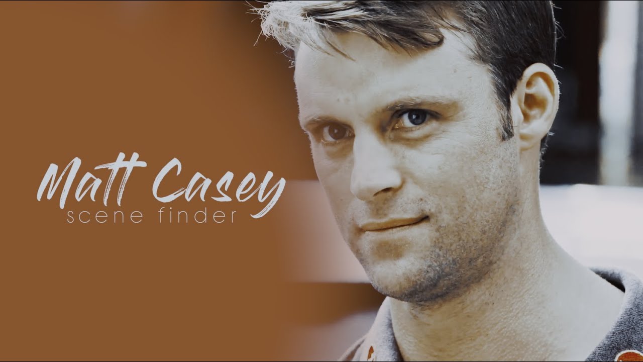 • Matt Casey | scene finder [S5A]