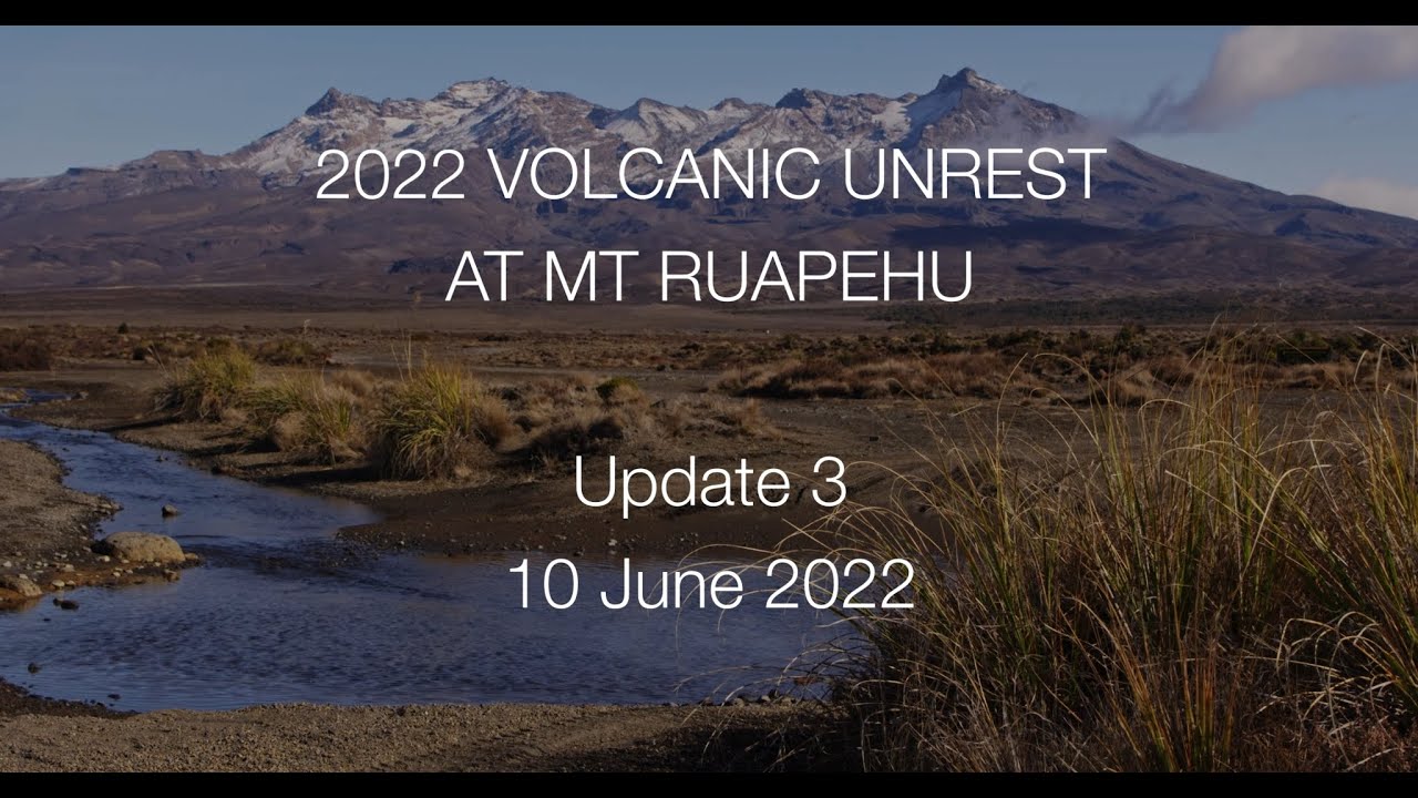 Ruapehu Volcanic Unrest Update #3 - 10 June 2022