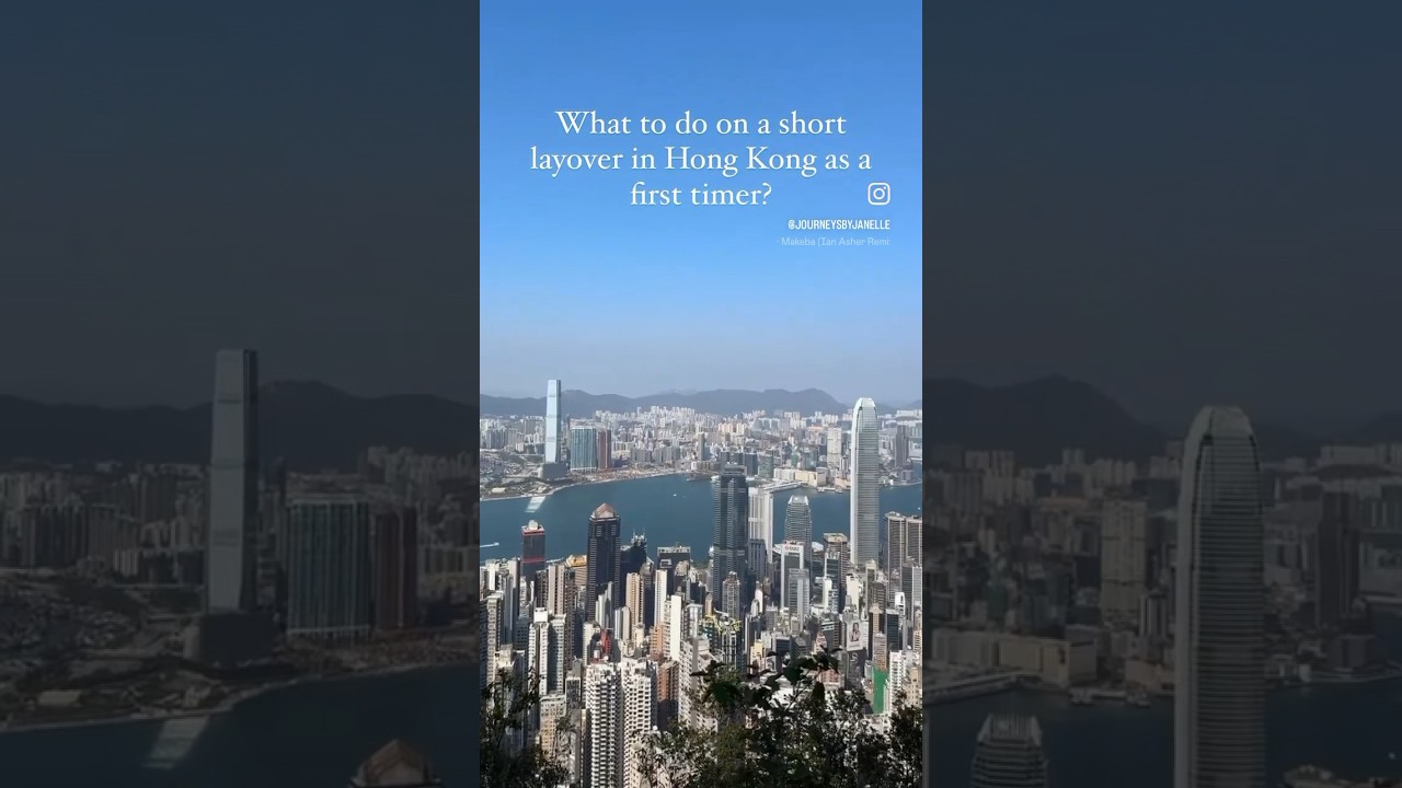 What to do on a layover to Hong Kong? 