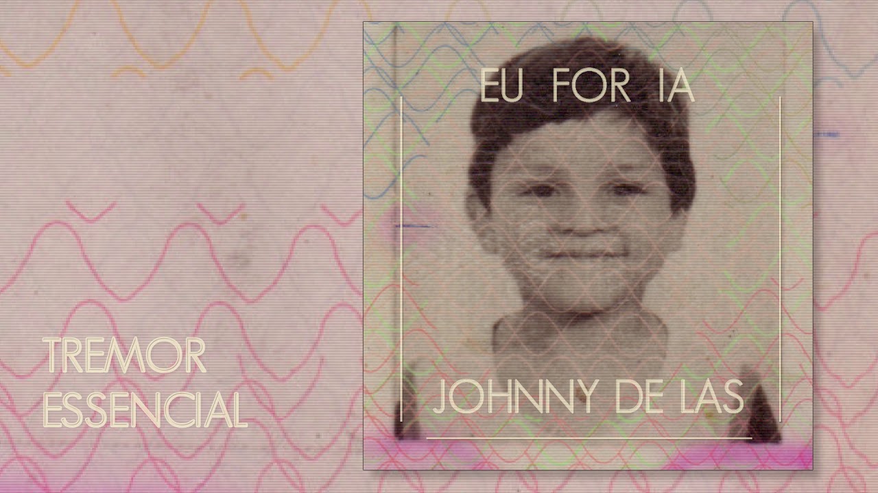 Tremor Essencial - Johnny De Las (EP Eu For Ia)