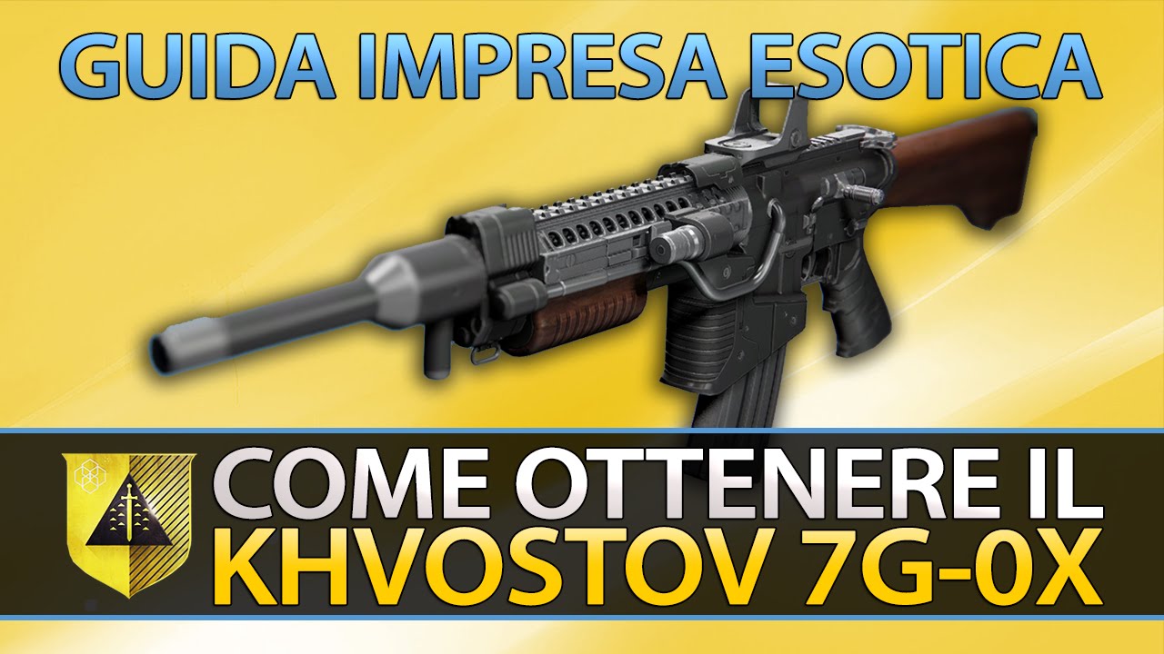 DESTINY: OTTENERE IL KHVOSTOV 7G-0X | GUIDA IMPRESA ESOTICA