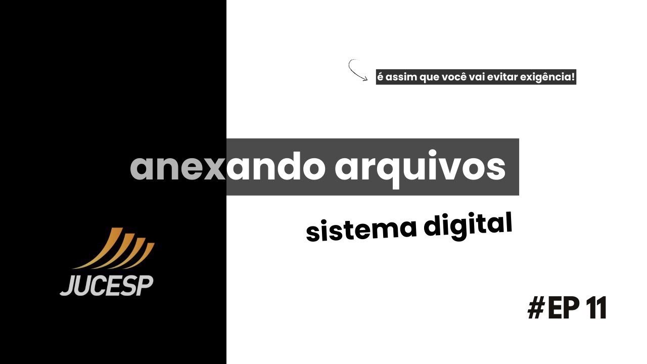 #EP11 - Como anexar documentos no processo digital via rápida da Jucesp para não ter exigências