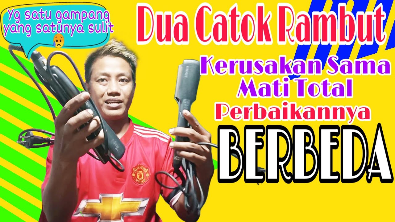 Memperbaiki Catok Rambut Dua Buah dengan Kerusakan yang Berbeda