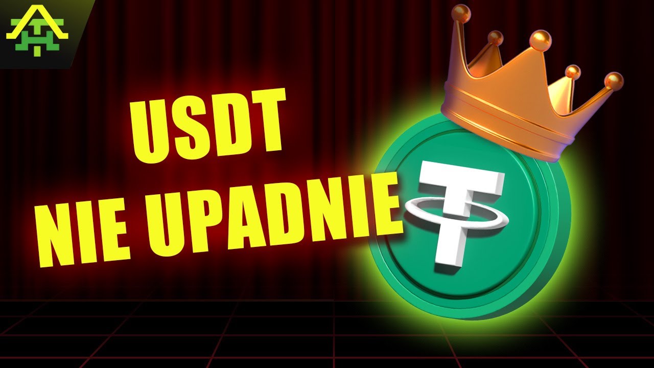 Dlaczego USDT nigdy NIE UPADNIE?