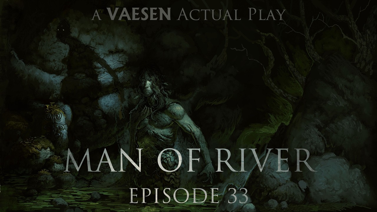 Man of River, EPISODE 33 - It's beginning to look like...