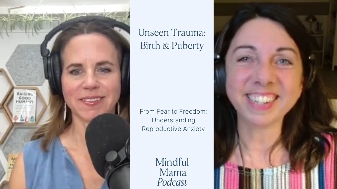 Unseen Trauma: Birth & Puberty