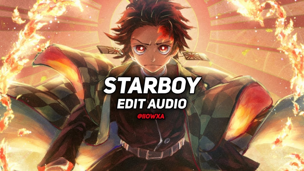 starboy - the weeknd [edit audio]