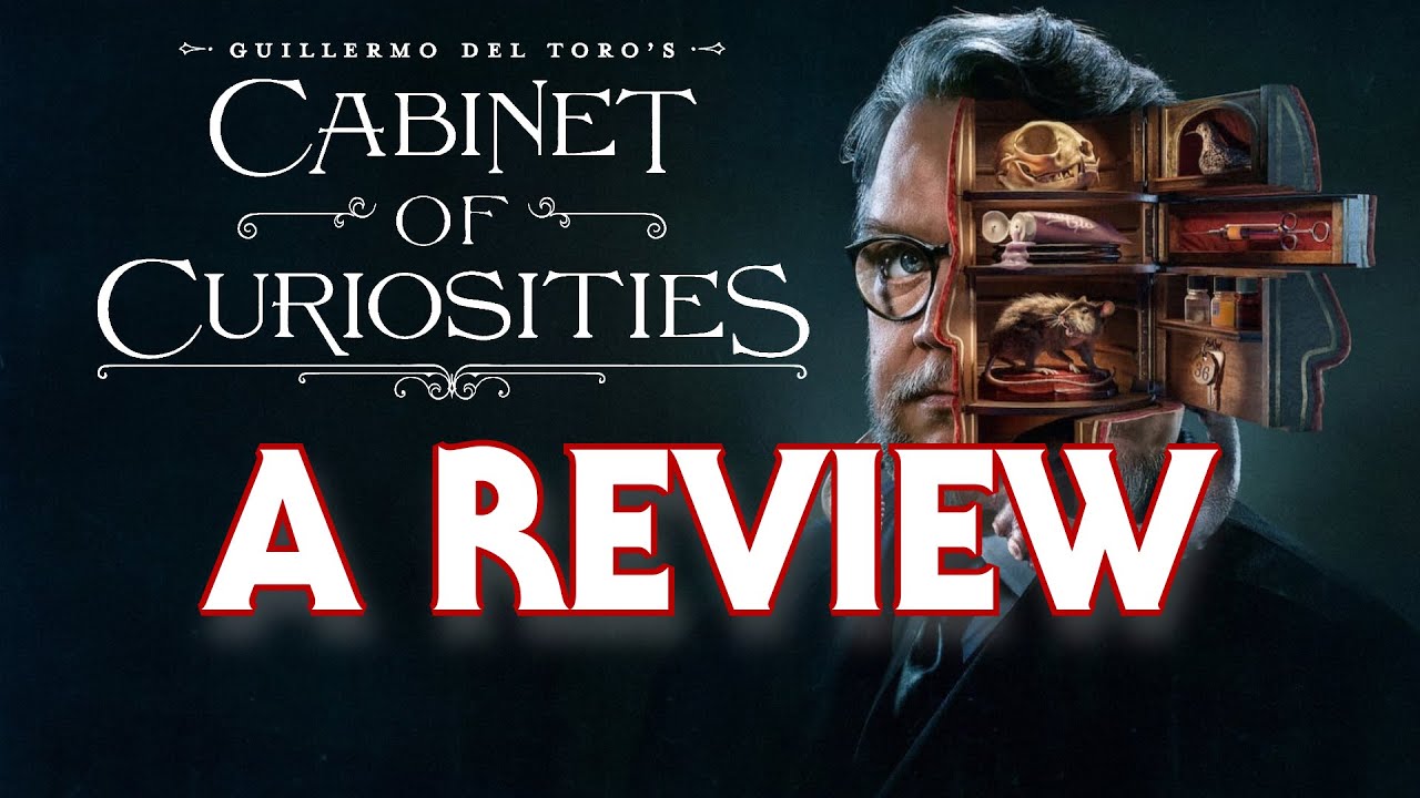 Guillermo del Toro's Cabinet of Curiosities (2022) | A Review