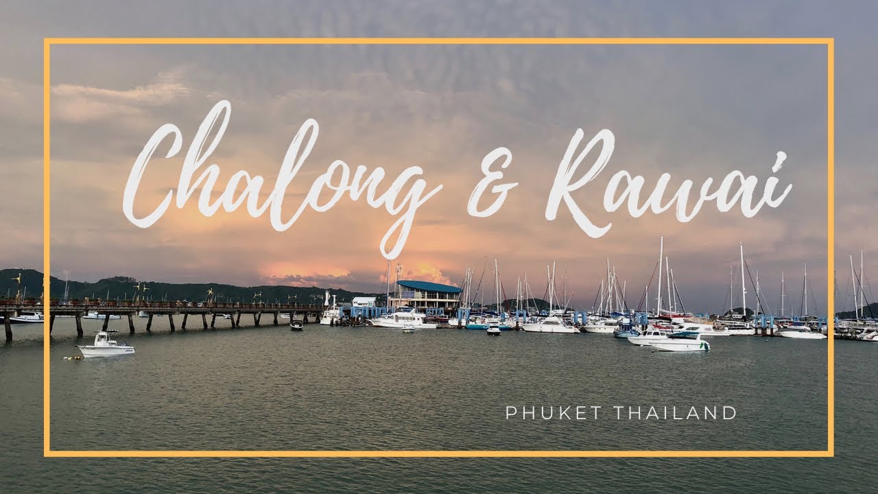 Chalong & Rawai Pier /Phuket, Thailand