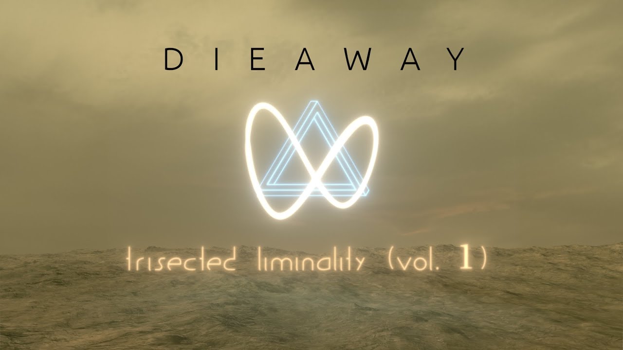 DIEAWAY - Trisected Liminality (vol. 1) [Full Album]