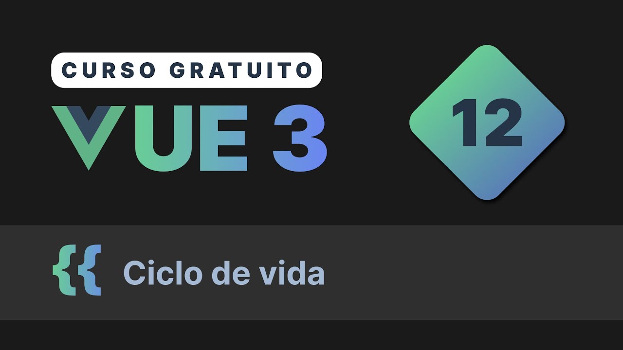Curso gratuito Vue.js 3 INTRO #12 - Ciclo de vida (life cycle)