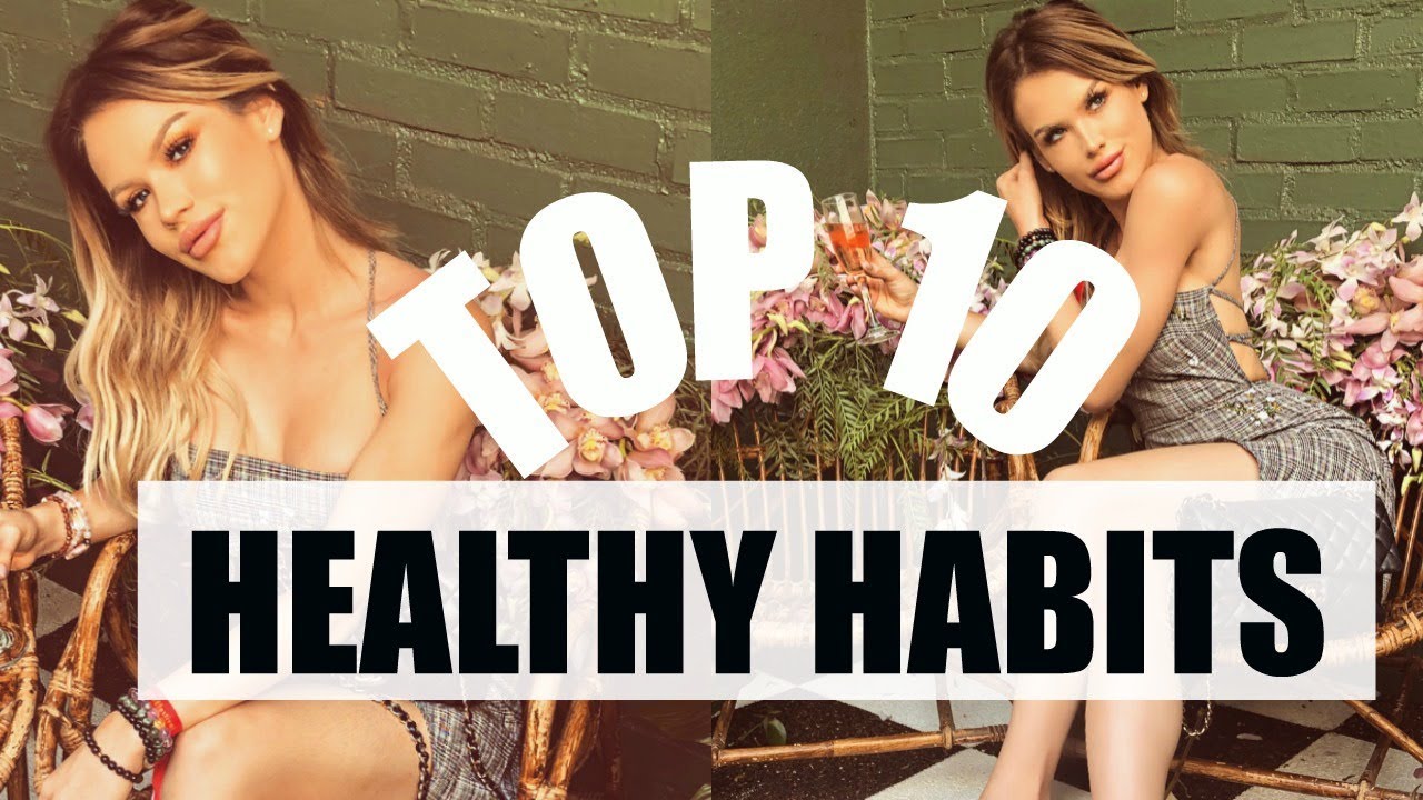 Top 10 Healthy Habits to Change Your Life | Polina Beregova