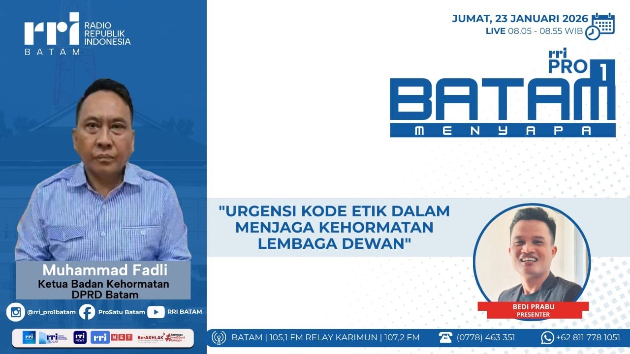 DIALOG BATAM MENYAPA - URGENSI KODE ETIK DALAM MENJAGA KEHORMATAN LEMBAGA DEWAN