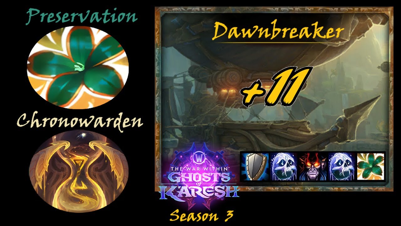 S3, +11 Dawnbreaker - Preservation/Chronowarden Evoker PoV (2025-08-20)