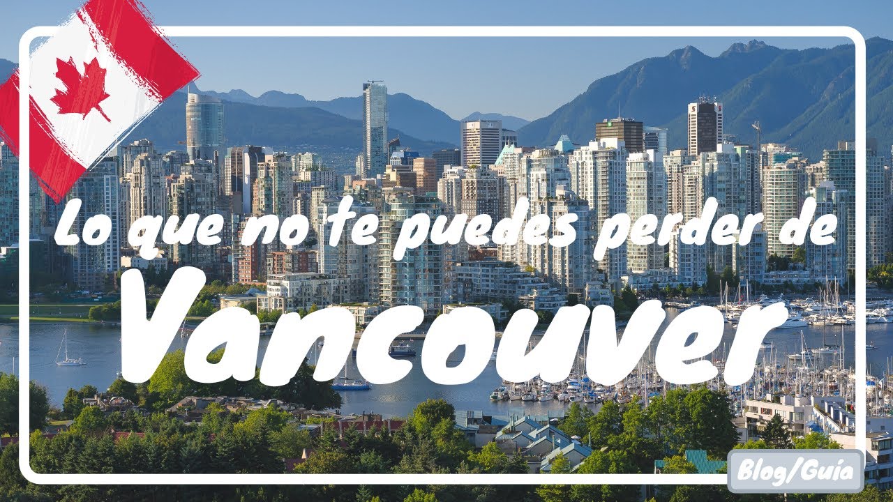QUE VER Y HACER EN VANCOUVER, me PERDÍ en esta INCREÍBLE CIUDAD! - Canadá #2 Luisitoviajero