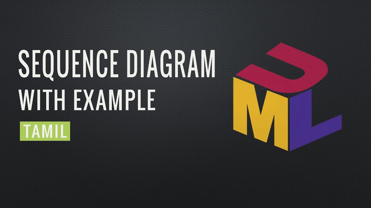Sequence Diagram in UML – Object Oriented Analysis and Design (TAMIL)