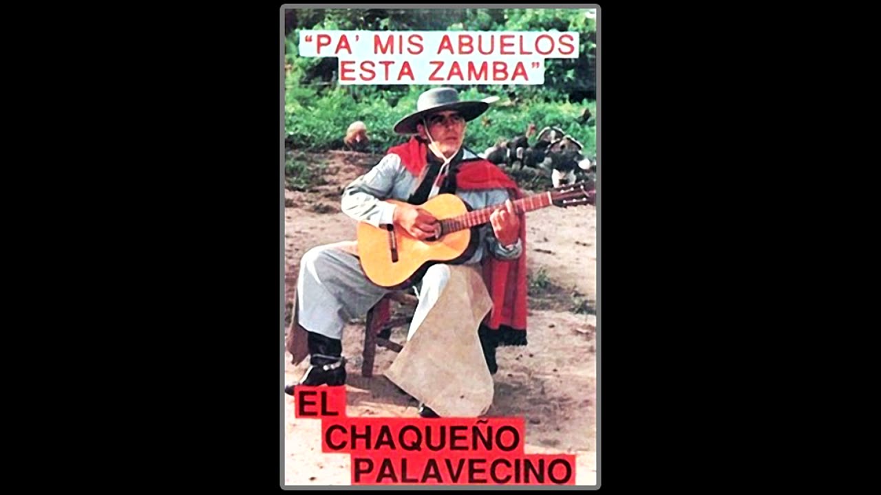 Pa' Mis Abuelos Esta Zamba / Chaqueño Palavecino
