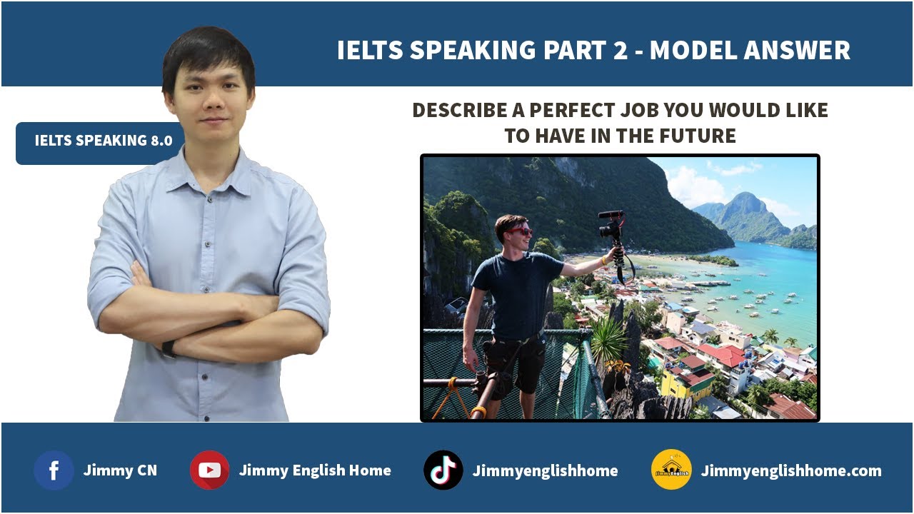 IELTS SPEAKING PART 2 - DESCRIBE A PERFECT JOB YOU WOULD LIKE TO HAVE IN THE FUTURE