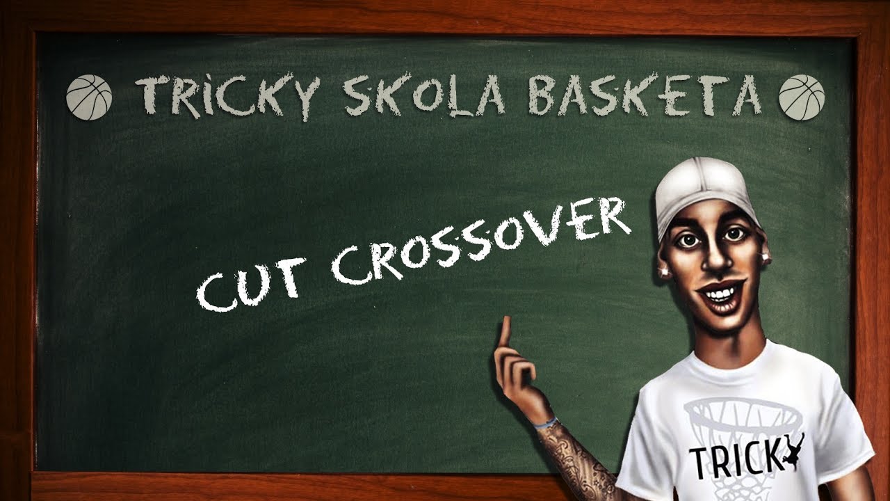 Tricky - Skola Basketa - Cut Crossover