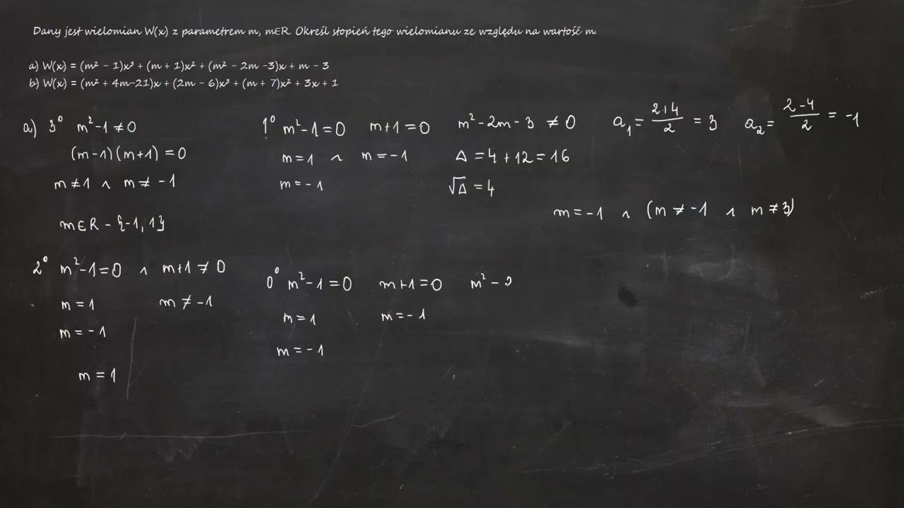 8.19. Dany jest wielomian W(x) z parametrem m, m&isin;R. Określ stopień tego wielomianu ze względu na m.