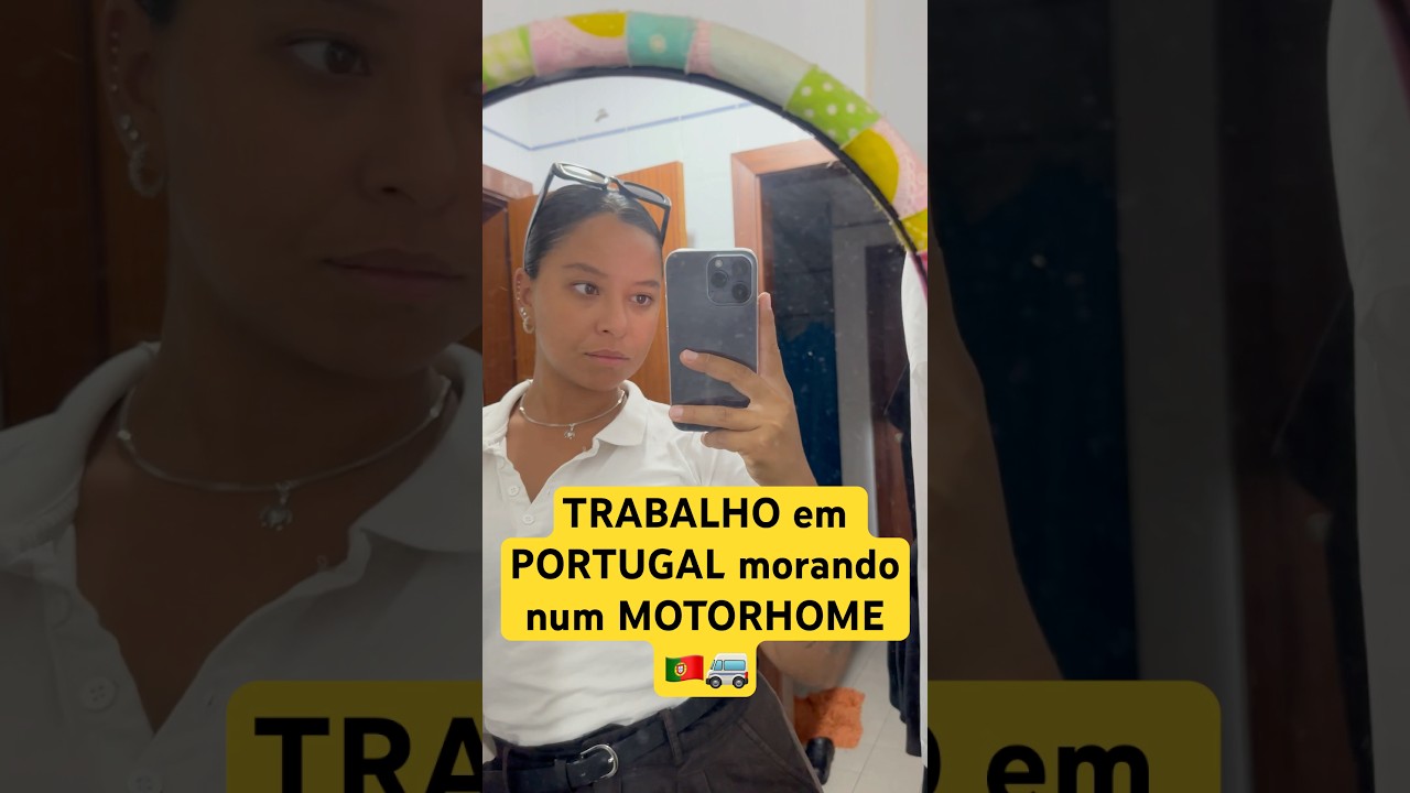 Como &eacute; a rotina de morar num MOTORHOME trabalhando em Portugal? #rotinadodia #trabalhoemportugal