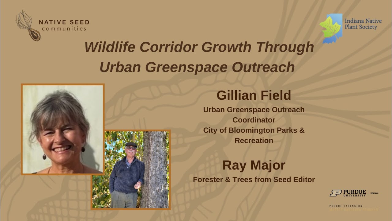 Wildlife Corridor Growth Through Urban Greenspace Outreach with Gillian Field and Ray Major