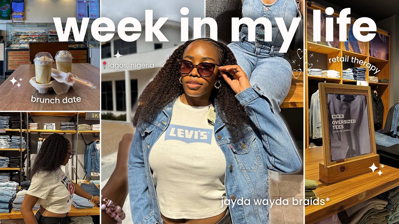 Life in Lagos Nigeria | jayda wayda braids, brunch date, Levi’s collab, mini vacation