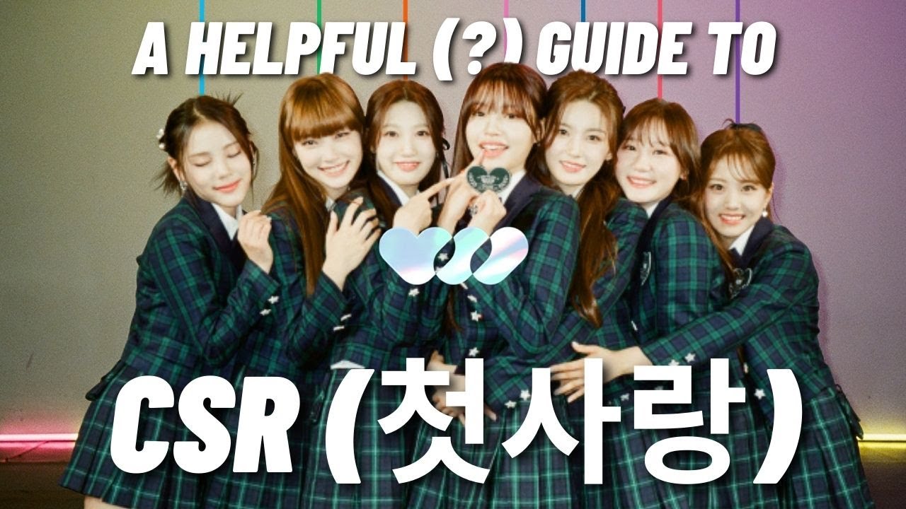 a guide to csr (첫사랑)