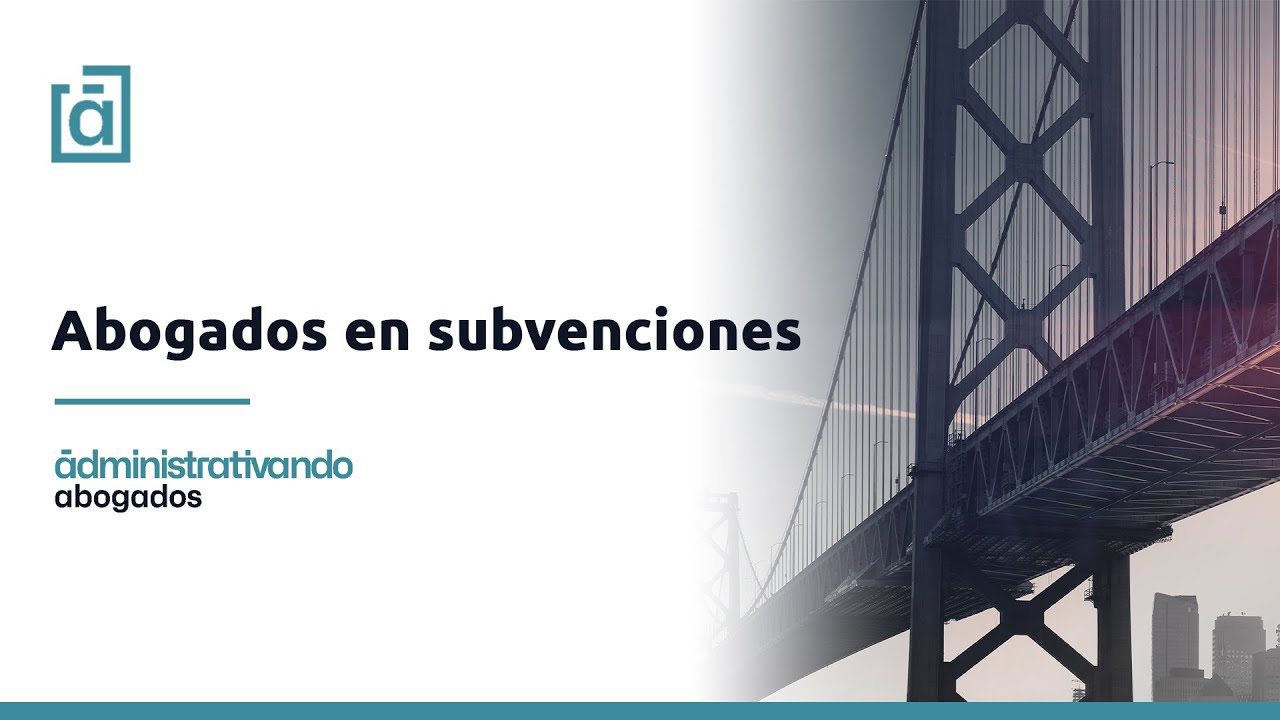 Abogados en Subvenciones | Administrativando Abogados.