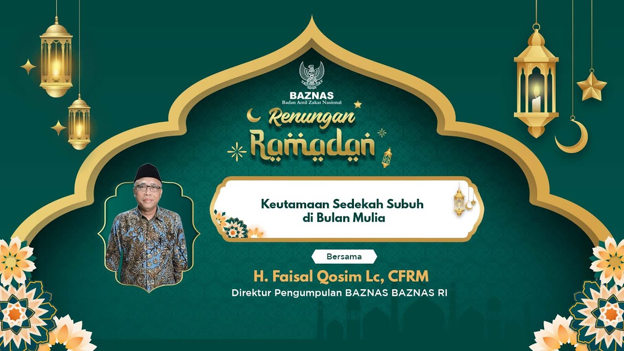 Keutamaan Sedekah Subuh di Bulan Mulia | Renungan Ramadan Bersama Baznas 2026