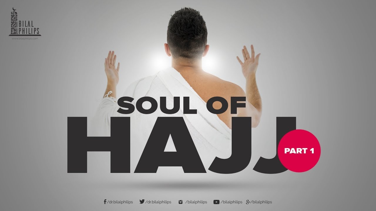 Soul of Hajj - Part 1