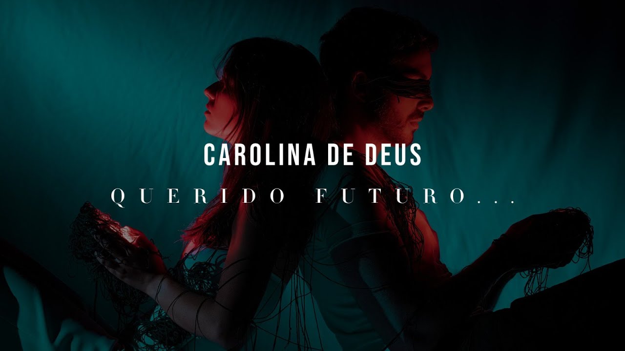 Carolina de Deus - Querido Futuro Namorado