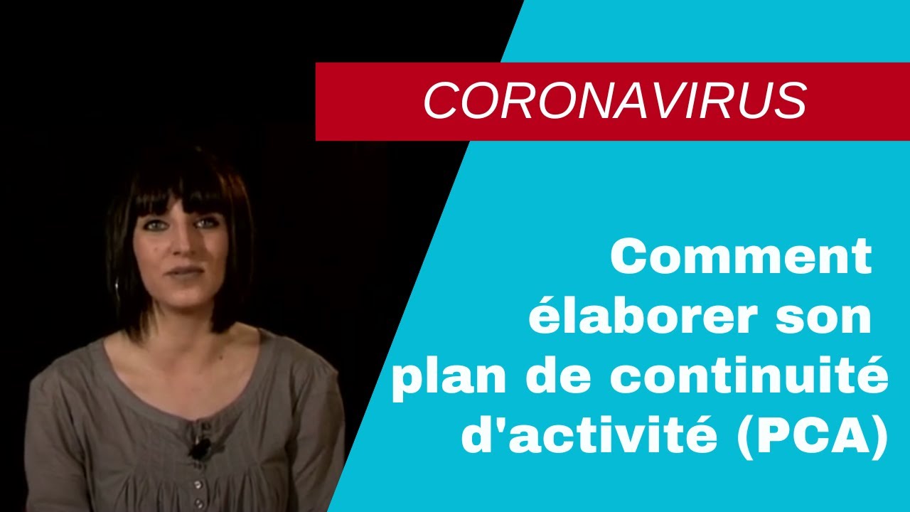 Coronavirus : comment élaborer son plan de continuité d'activité (PCA)