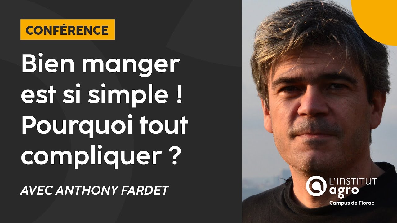 Bien manger est si simple ! Pourquoi tout compliquer ? - Anthony Fardet