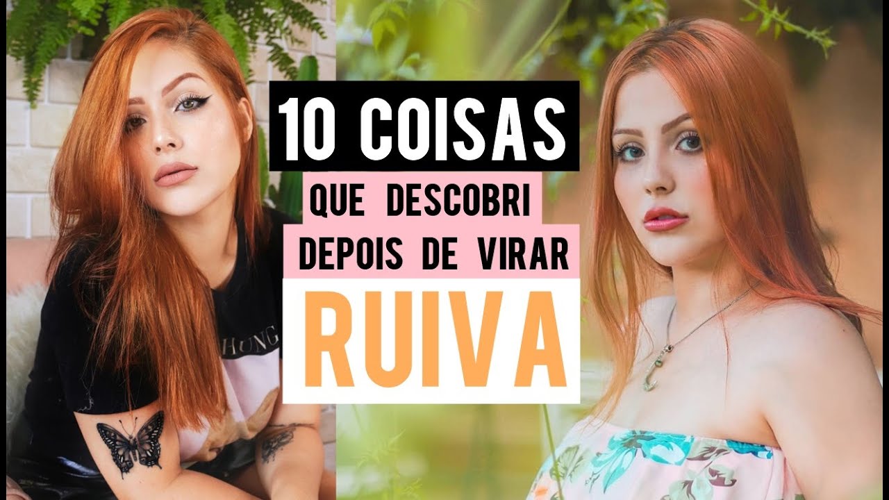 10 COISAS QUE DESCOBRI DEPOIS DE FICAR RUIVA (PARTE 1)