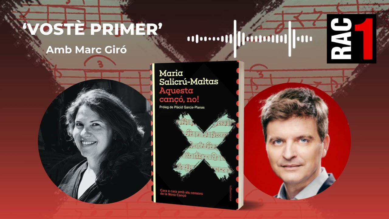 RAC 1 | Vostè Primer - Marc Giró ENTREVISTA A Maria Salicrú-Maltas «Aquesta cançó, no!»