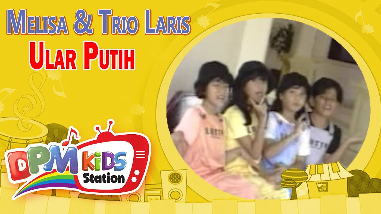 Melisa ft. Trio Laris - Ular Putih (Official Kids Video)