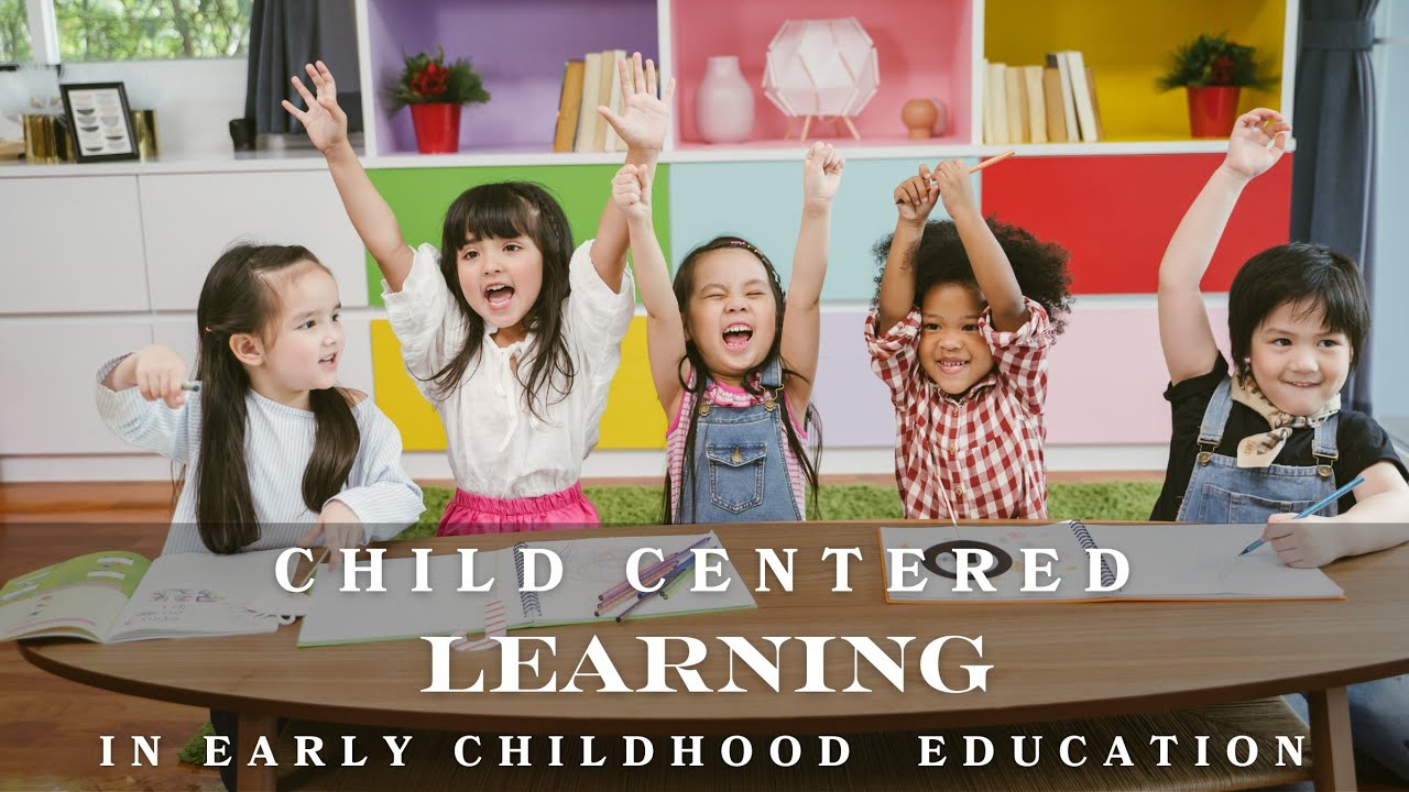 Child Centered Learning