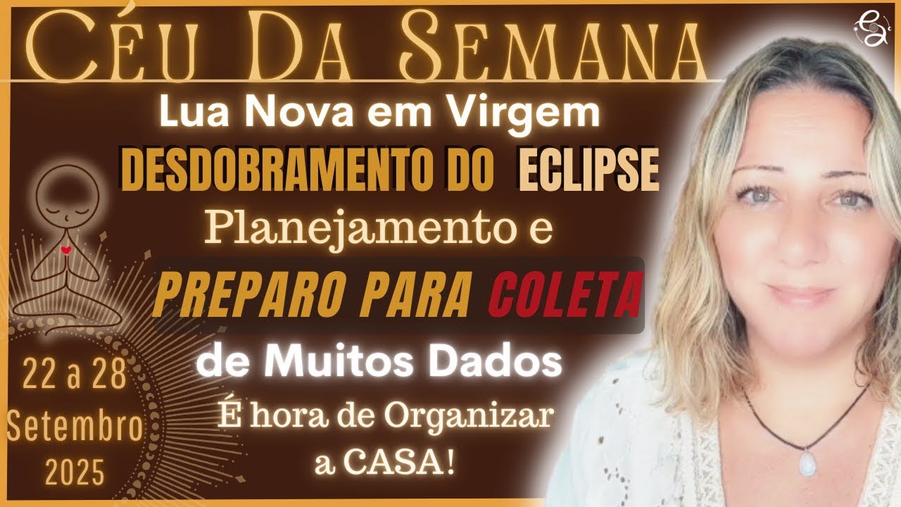 C&eacute;u da Semana | P&Oacute;S ECLIPSE VAI AJUDAR NO PLANEJAMENTO E ESTRAT&Eacute;GIAS INOVADORAS | 22 a 28 Set/25