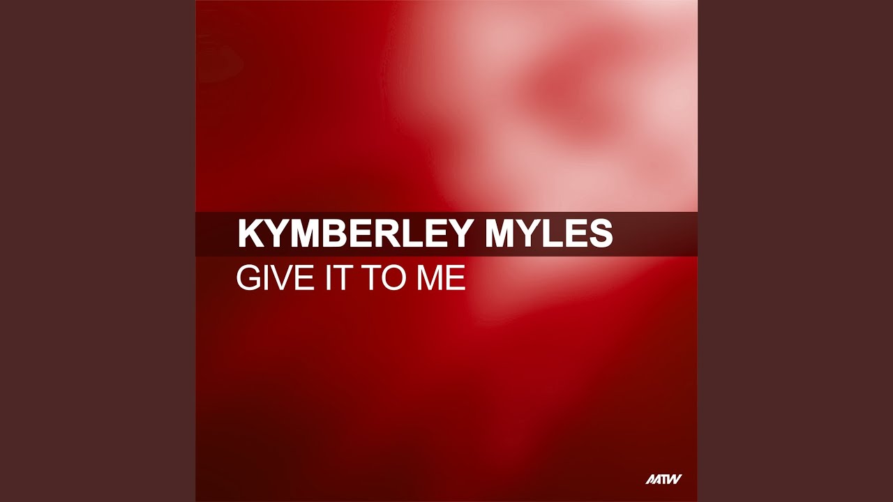 Give It To Me (Boy In Motion Mix)
